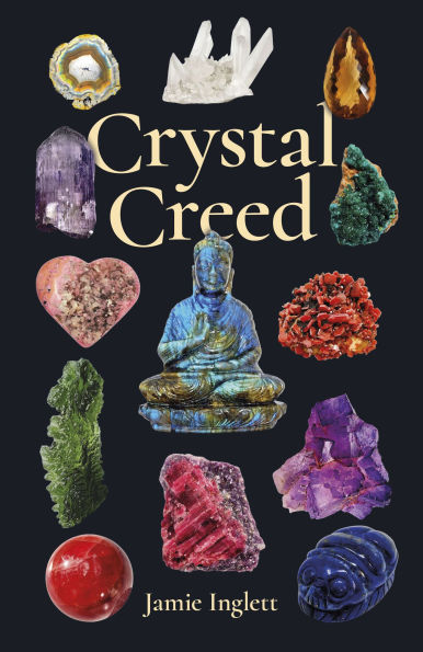 Crystal Creed: The Ultimate Guide to Healing