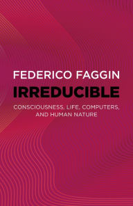 Download ebooks for free online pdf Irreducible: Consciousness, Life, Computers, and Human Nature by Federico Faggin PDF CHM 9781803415093