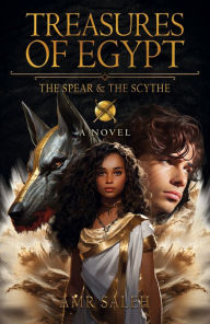 Free ebooks to download to computer Treasures of Egypt: The Spear & the Scythe by Amr Saleh  9781803416007 English version