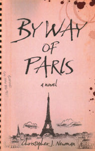 French ebook download By Way of Paris: A Novel 9781803416083  by Christopher J. Newman (English literature)