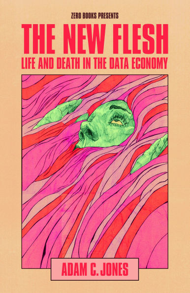 the New Flesh: Life and Death Data Economy
