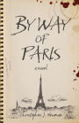 By Way of Paris: A Novel