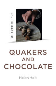 Title: Quaker Quicks - Quakers and Chocolate, Author: Helen Holt