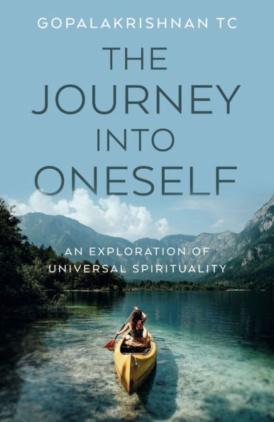 The Journey Into Oneself: An Exploration of Universal Spirituality