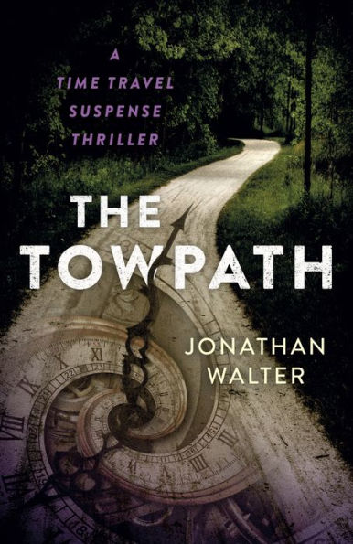 The Towpath: A Time Travel Suspense Thriller