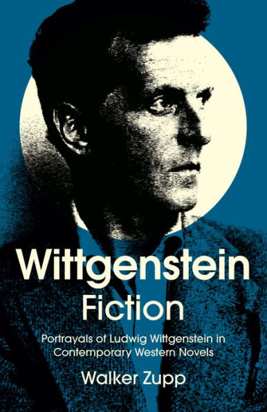 Wittgenstein Fiction: Portrayals of Ludwig Contemporary Western Novels