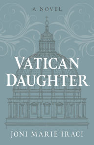 Textbook pdf downloads free Vatican Daughter: A Novel 9781803417981 RTF FB2 (English Edition) by Joni Iraci
