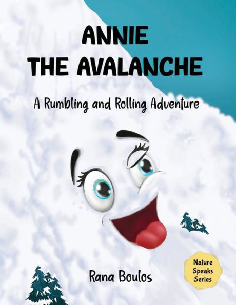 Annie the Avalanche: A Rumbling and Rolling Adventure