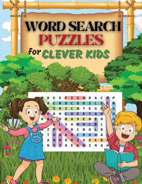 WORD SEARCH PUZZLES for Clever Kids: Practice Spelling, Learn Vocabulary, and Improve Reading Skills With 100 Puzzles Word Search for Kids Ages 8-10 9-12