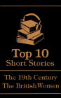 The Top 10 Short Stories - The 19th Century - The British Women