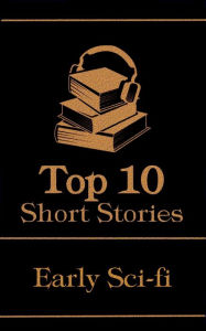 Title: The Top 10 Short Stories - Early Sci-fi, Author: Washington Irving