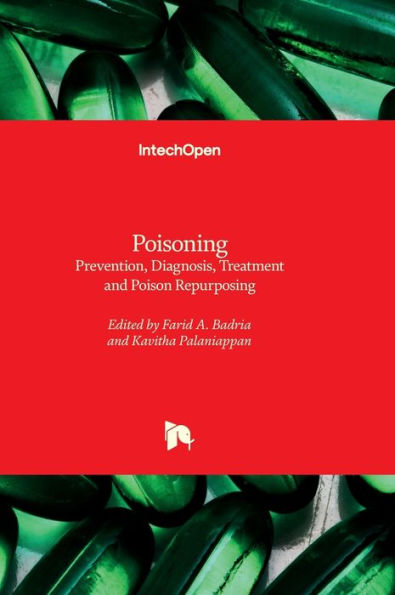 Poisoning - Prevention, Diagnosis, Treatment and Poison Repurposing