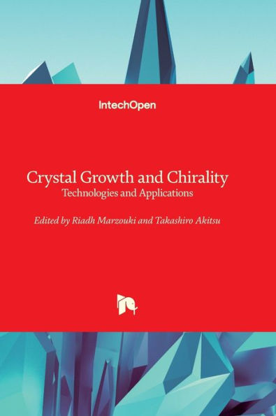 Crystal Growth and Chirality - Technologies and Applications