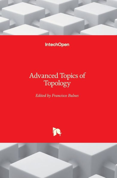 Advanced Topics of Topology