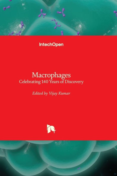 Macrophages - Celebrating 140 Years of Discovery