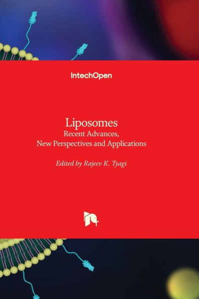Liposomes - Recent Advances, New Perspectives and Applications