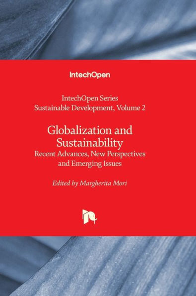 Globalization and Sustainability - Recent Advances, New Perspectives and Emerging Issues