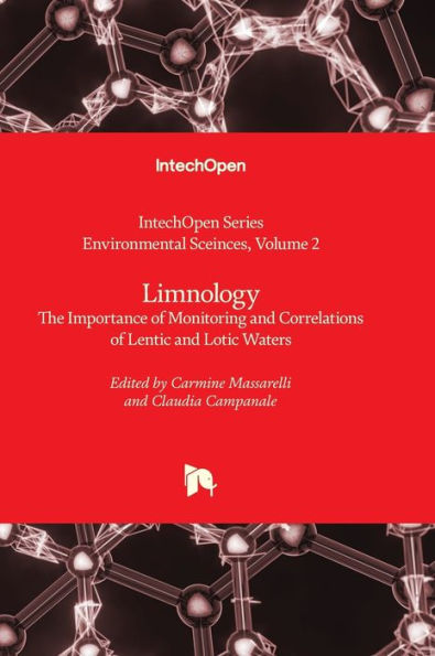 Limnology - The Importance of Monitoring and Correlations of Lentic and Lotic Waters