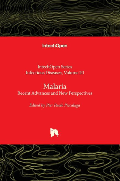 Malaria - Recent Advances and New Perspectives