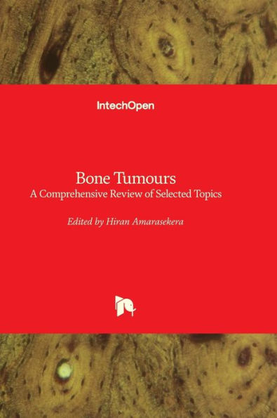 Bone Tumours - A Comprehensive Review of Selected Topics
