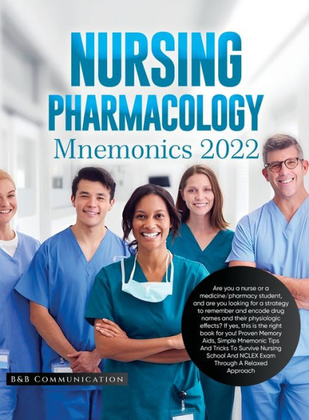 Nursing Pharmacology Mnemonics 2022: Are you a nurse or a medicine/pharmacy student, and are you looking for a strategy to remember and encode drug names and their physiologic effects? If yes, this is the right book for you! Proven Memory Aids, Simple Mne