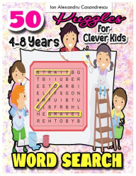 Title: 50 Word Search Puzzles 4-8 Years for Clever Kids: Word Search for Kids Ages 4-8, 6-8 Word Puzzle, Kid Puzzle, kindergarten Learning Games & Puzzles Age 7 Word Search Book, Puzzle Book Kid Word Search, Author: Ion Alexandru Casandrescu