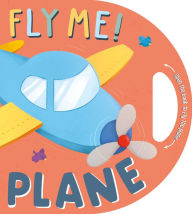 Title: Fly Me! Plane: Interactive Driving Book, Author: IglooBooks