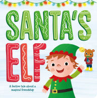 Title: Santa's Elf: A Festive Tale about a Magical Friendship, Author: IglooBooks