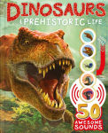 Alternative view 1 of Dinosaurs and Prehistoric Life: with 50 Awesome Sounds!
