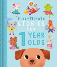 Five-Minute Stories for 1 Year Olds: with 7 Stories, 1 for Every Day of the Week