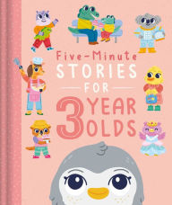 Title: Five-Minute Stories for 3 Year Olds: with 7 Stories, 1 for Every Day of the Week, Author: IglooBooks