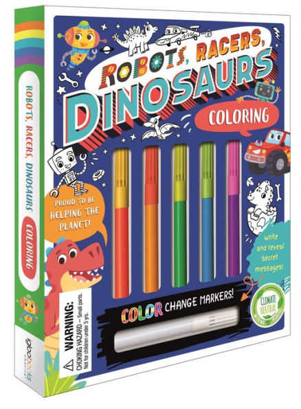 Robots, Racers, Dinosaurs Coloring Set: with Color-Changing Markers