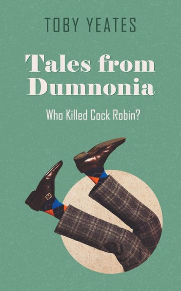 Tales from Dumnonia: Who Killed Cock Robin?