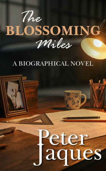 The Blossoming Miles: A Biographical Novel