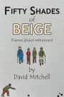 Fifty Shades of Beige: Poems about retirement