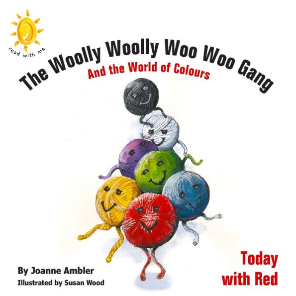 The Woolly Woolly Woo Woo Gang and the World of Colours: Today with Red