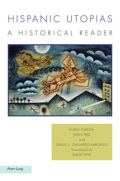 Hispanic Utopias: A Historical Reader