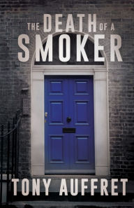 Title: The Death of a Smoker, Author: Tony Auffret