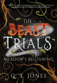 Title: The Beast Trials: Meadow's Beginning, Author: G. T. Jones