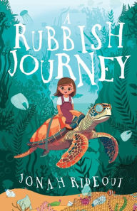 Title: A Rubbish Journey, Author: Jonah Rideout