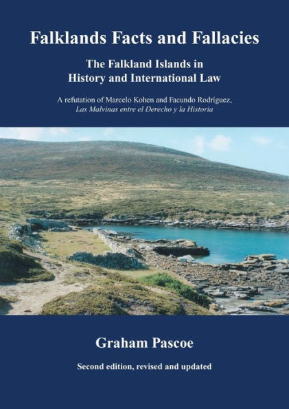 Falklands Facts and Fallacies: The Falkland Islands History International Law
