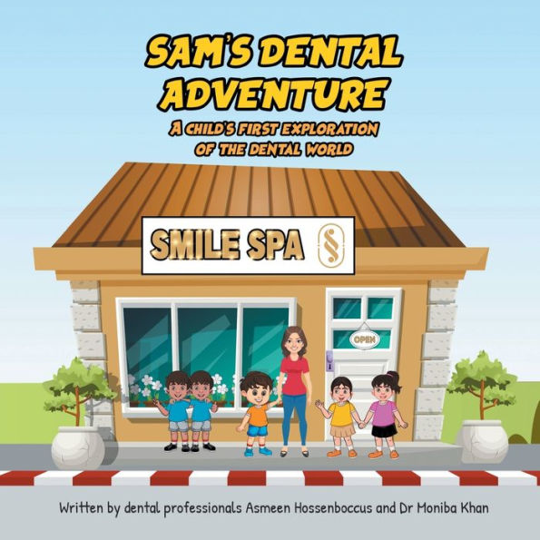 Sam's dental Adventure: A child's first exploration of the world