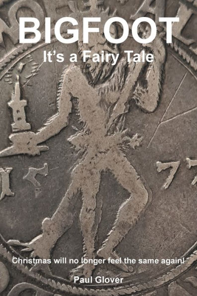 Bigfoot: It's a Fairytale