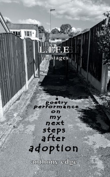 Life on Stages: A poetry performance my next steps after adoption