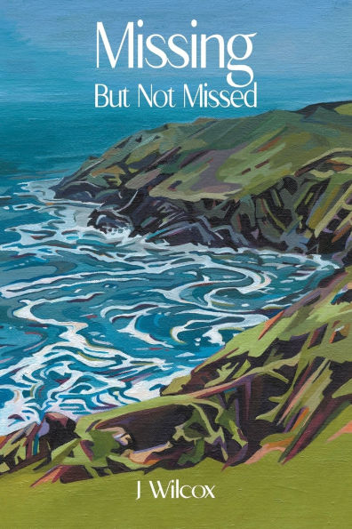 Missing But Not Missed