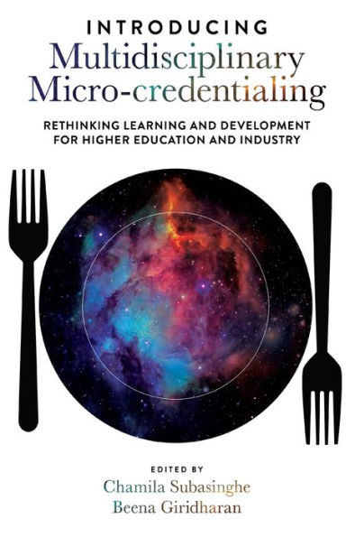 Introducing Multidisciplinary Micro-credentialing: Rethinking Learning and Development for Higher Education and Industry