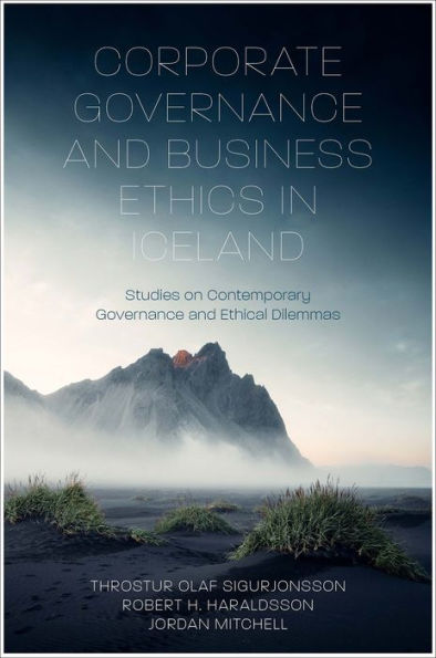 Corporate Governance and Business Ethics in Iceland: Studies on Contemporary Governance and Ethical Dilemmas