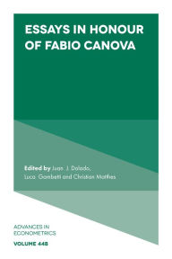 Title: Essays in Honour of Fabio Canova, Author: Juan J. Dolado