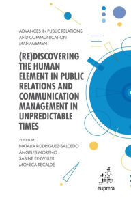 Title: (Re)discovering the Human Element in Public Relations and Communication Management in Unpredictable Times, Author: Natalia Rodríguez-Salcedo