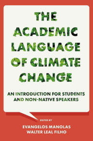 Free pdf books download iphone The Academic Language of Climate Change: An Introduction for Students and Non-native Speakers